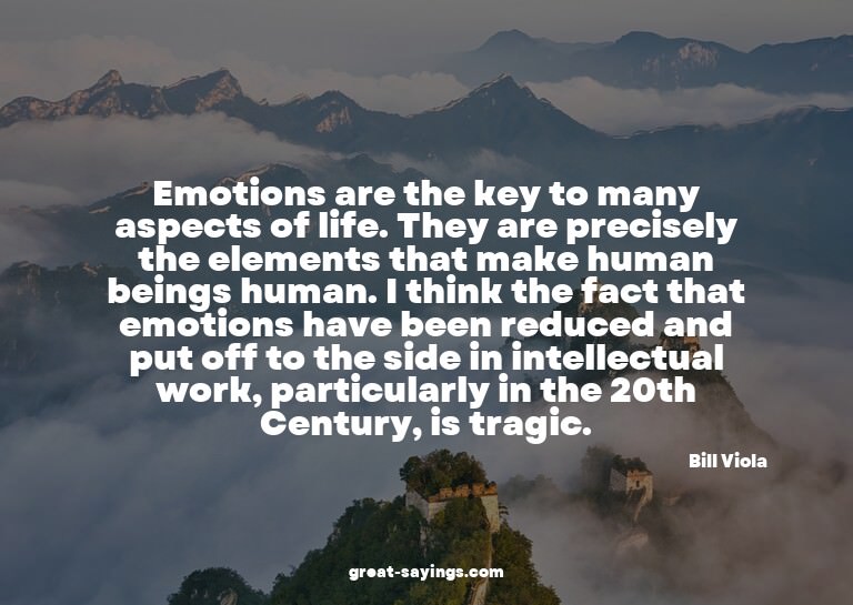 Emotions are the key to many aspects of life. They are