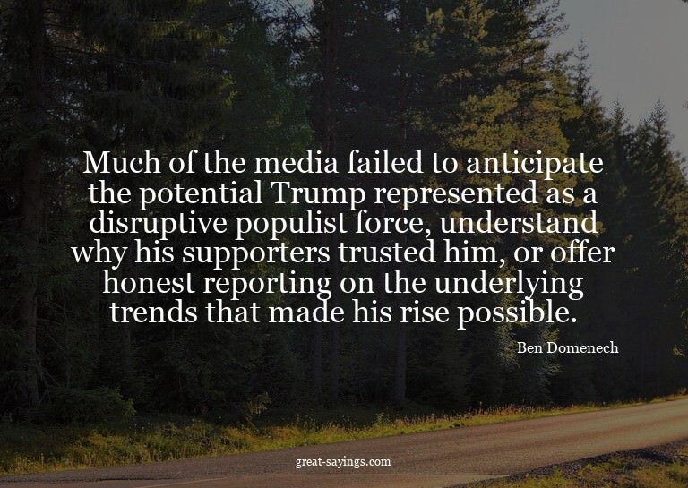 Much of the media failed to anticipate the potential Tr