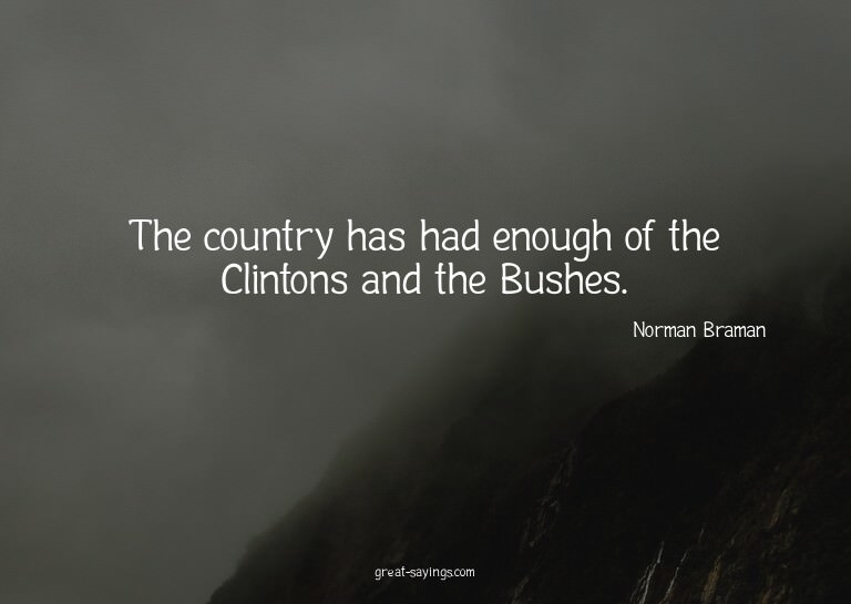 The country has had enough of the Clintons and the Bush