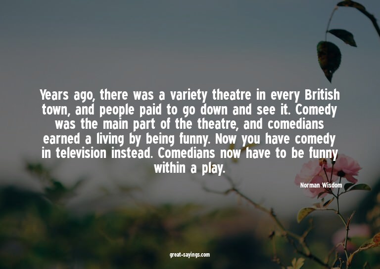 Years ago, there was a variety theatre in every British