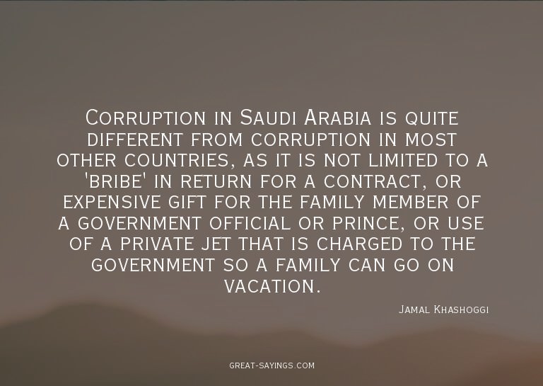 Corruption in Saudi Arabia is quite different from corr