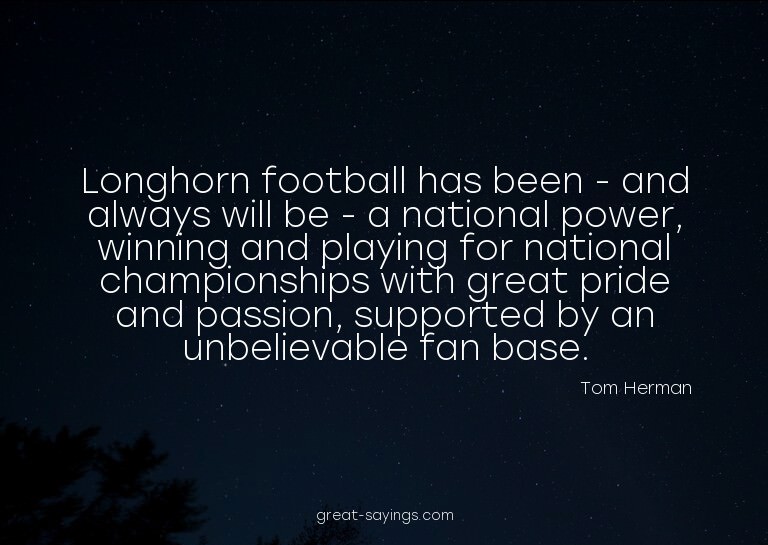 Longhorn football has been - and always will be - a nat