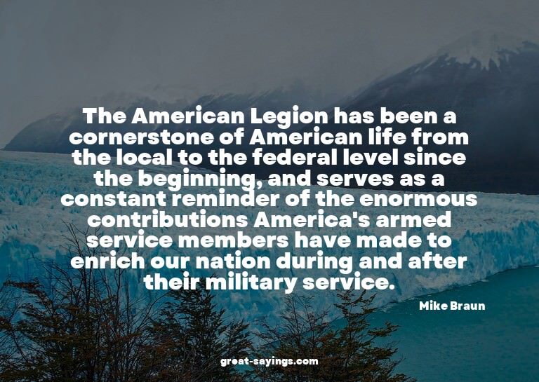 The American Legion has been a cornerstone of American