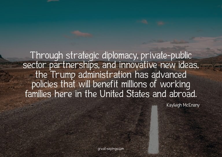 Through strategic diplomacy, private-public sector part