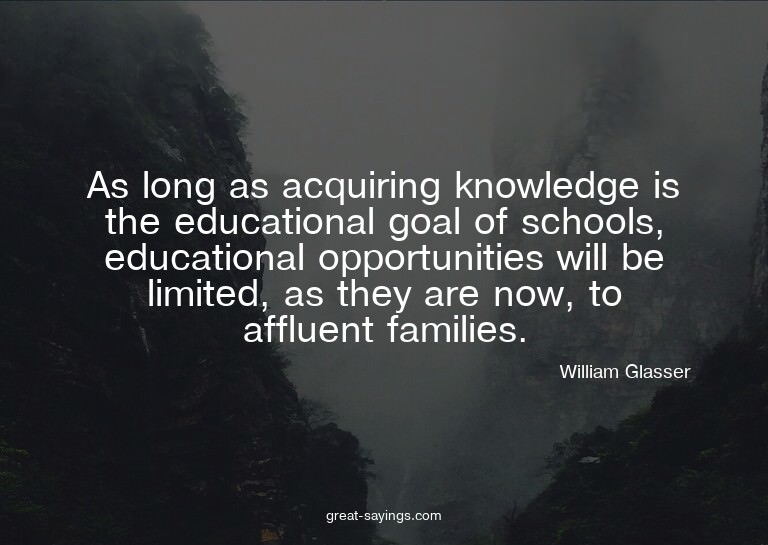 As long as acquiring knowledge is the educational goal