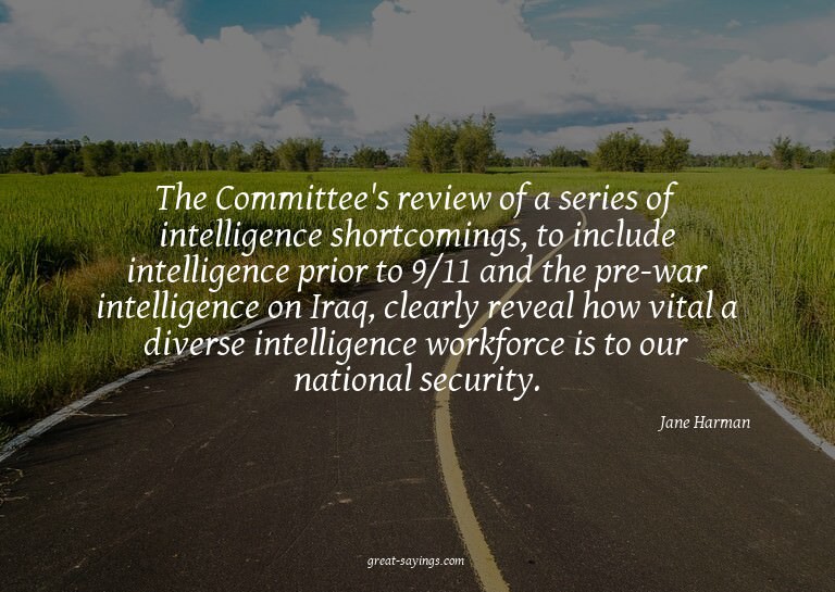 The Committee's review of a series of intelligence shor