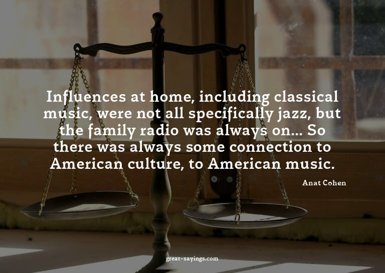 Influences at home, including classical music, were not