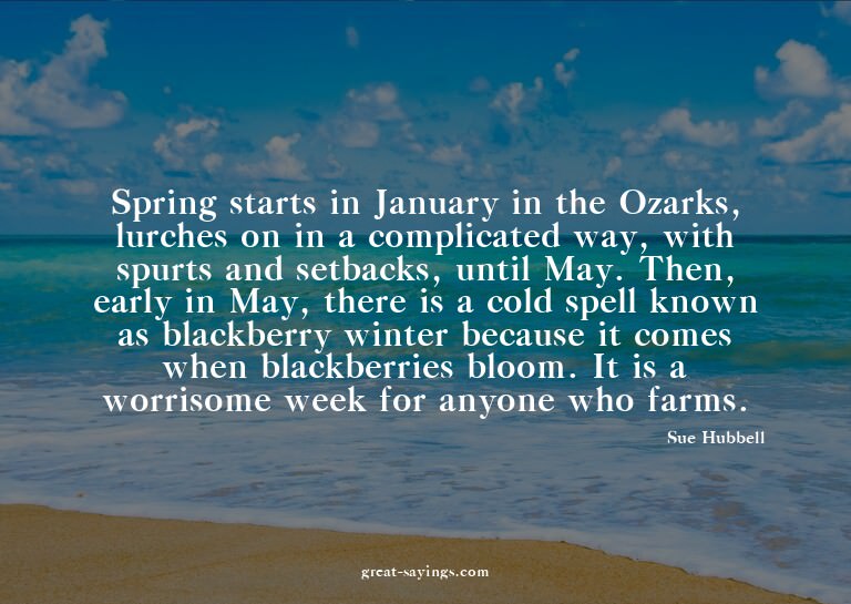 Spring starts in January in the Ozarks, lurches on in a