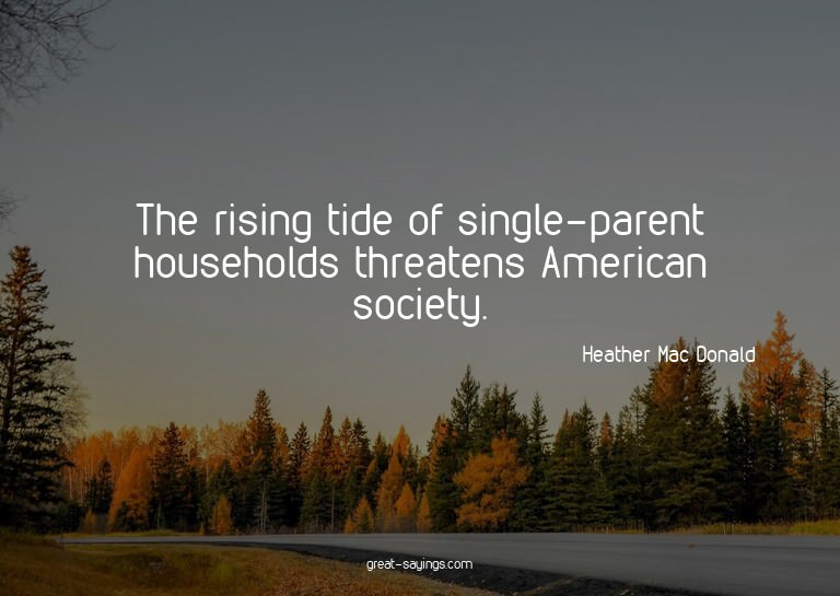 The rising tide of single-parent households threatens A
