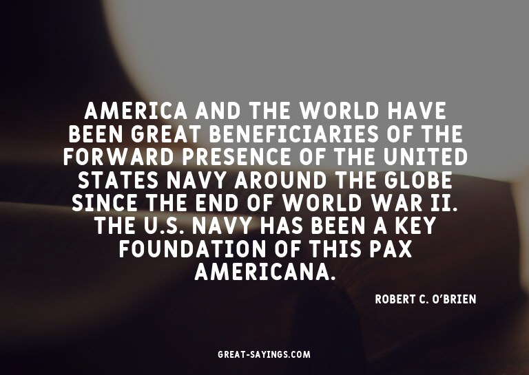 America and the world have been great beneficiaries of
