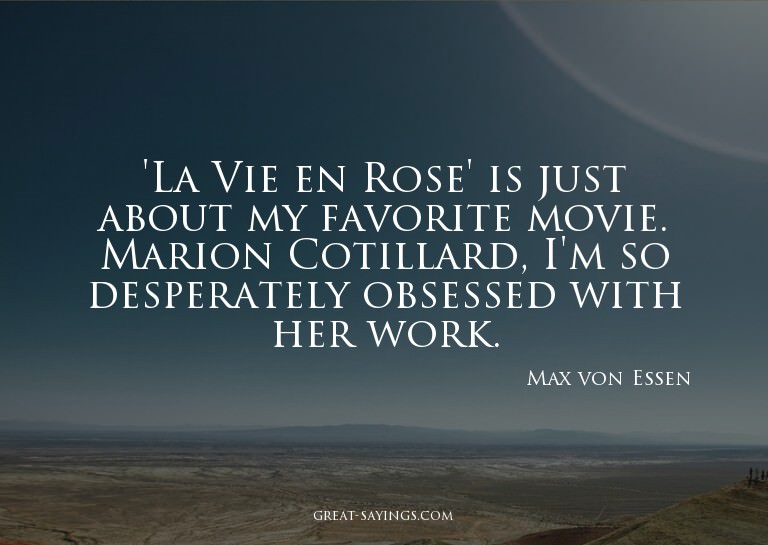 'La Vie en Rose' is just about my favorite movie. Mario