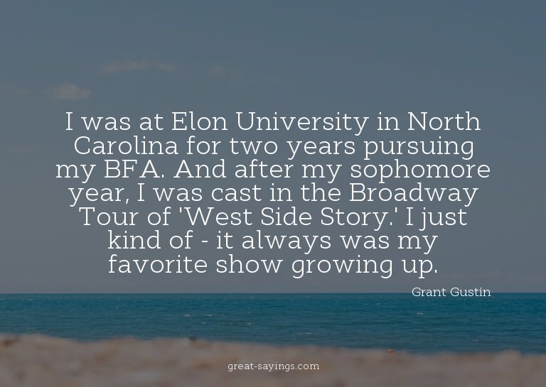 I was at Elon University in North Carolina for two year