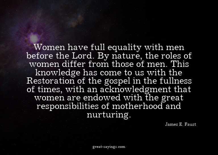 Women have full equality with men before the Lord. By n