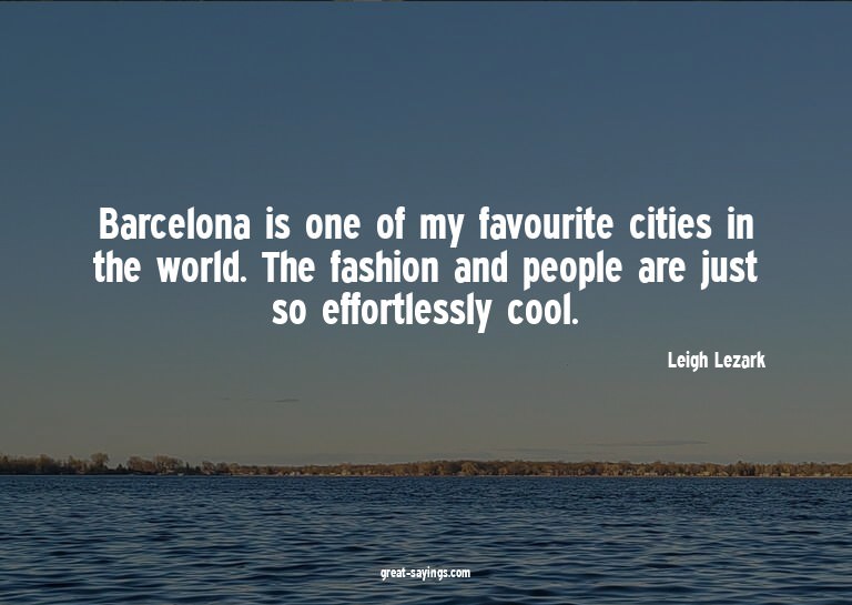 Barcelona is one of my favourite cities in the world. T