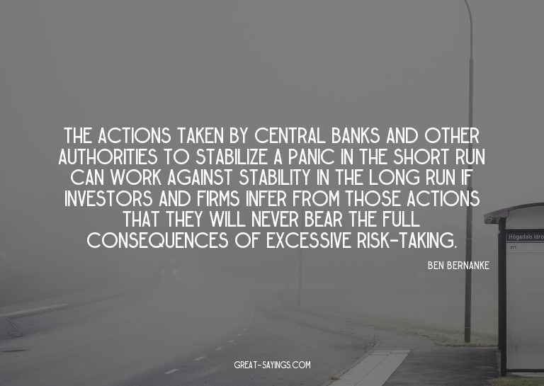 The actions taken by central banks and other authoritie