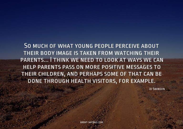 So much of what young people perceive about their body