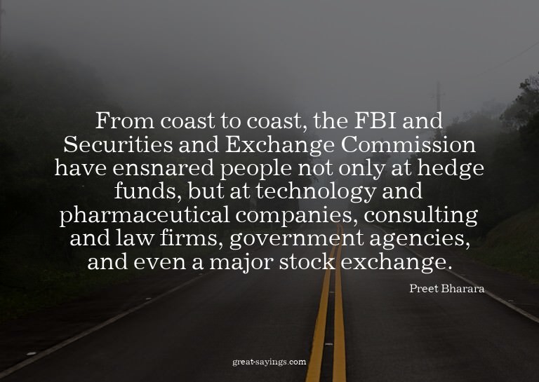 From coast to coast, the FBI and Securities and Exchang