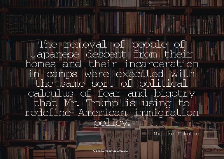 The removal of people of Japanese descent from their ho