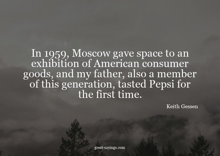 In 1959, Moscow gave space to an exhibition of American