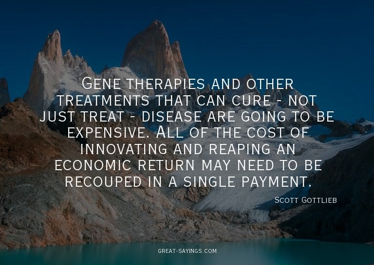 Gene therapies and other treatments that can cure - not