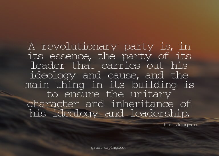 A revolutionary party is, in its essence, the party of