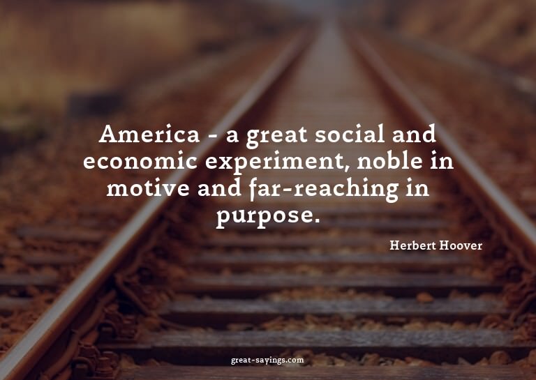 America - a great social and economic experiment, noble