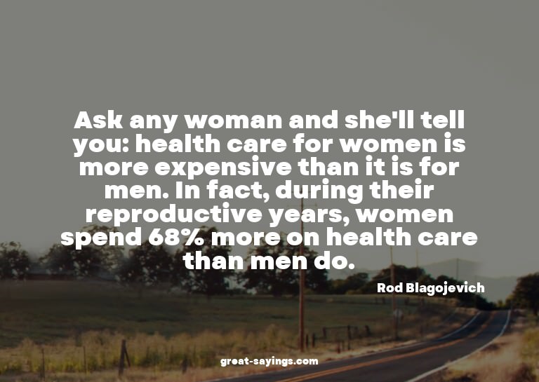Ask any woman and she'll tell you: health care for wome