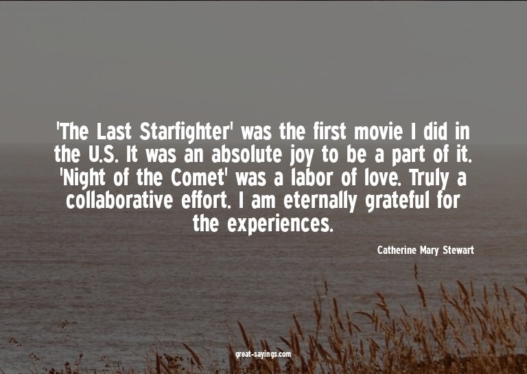 'The Last Starfighter' was the first movie I did in the
