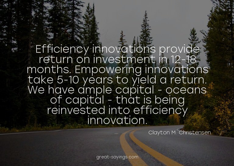 Efficiency innovations provide return on investment in