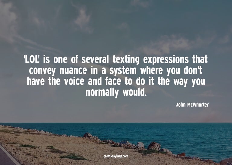 'LOL' is one of several texting expressions that convey