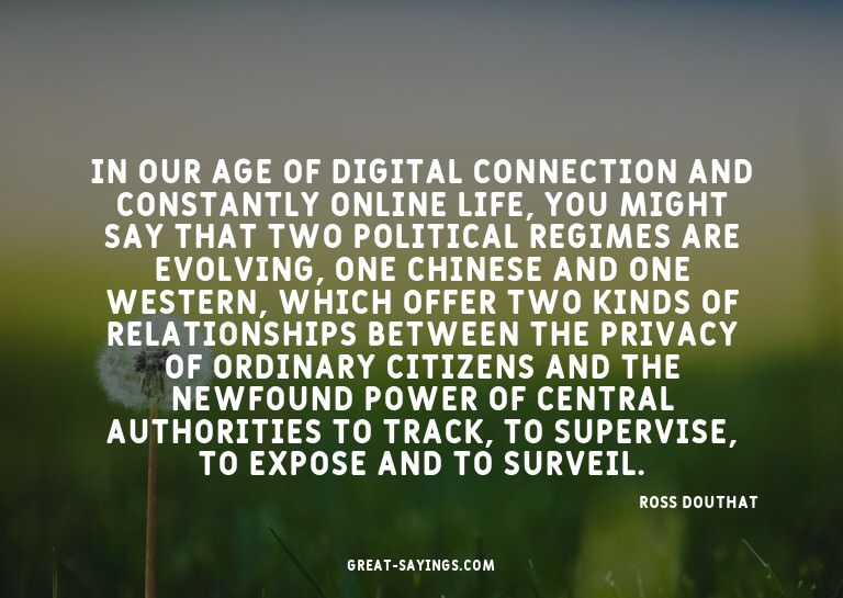 In our age of digital connection and constantly online