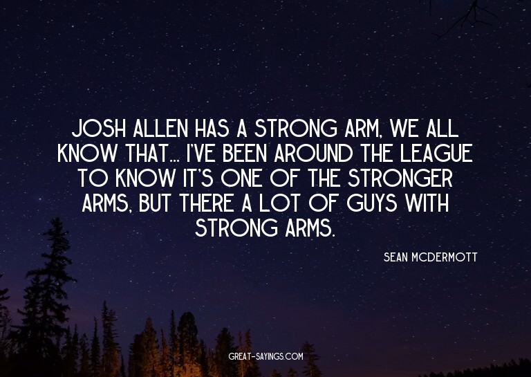 Josh Allen has a strong arm, we all know that... I've b