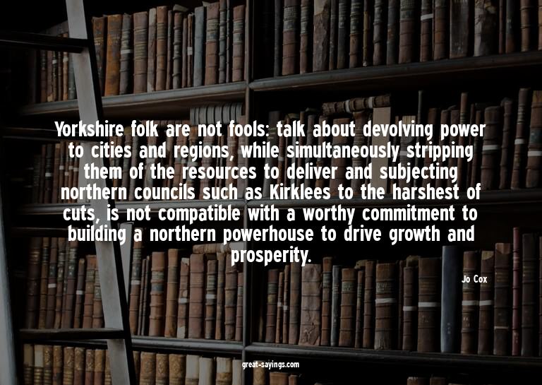 Yorkshire folk are not fools: talk about devolving powe