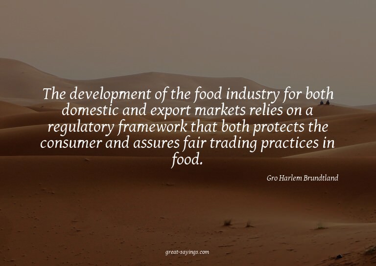 The development of the food industry for both domestic
