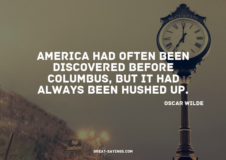 America had often been discovered before Columbus, but