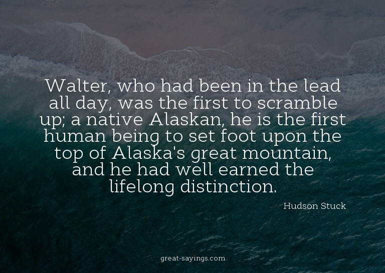 Walter, who had been in the lead all day, was the first