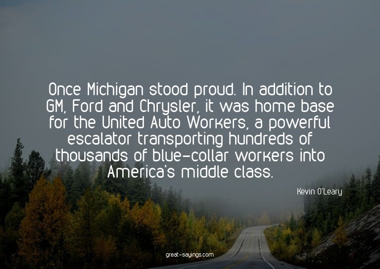 Once Michigan stood proud. In addition to GM, Ford and