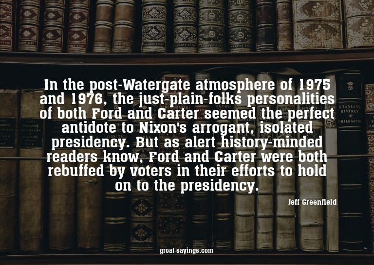 In the post-Watergate atmosphere of 1975 and 1976, the