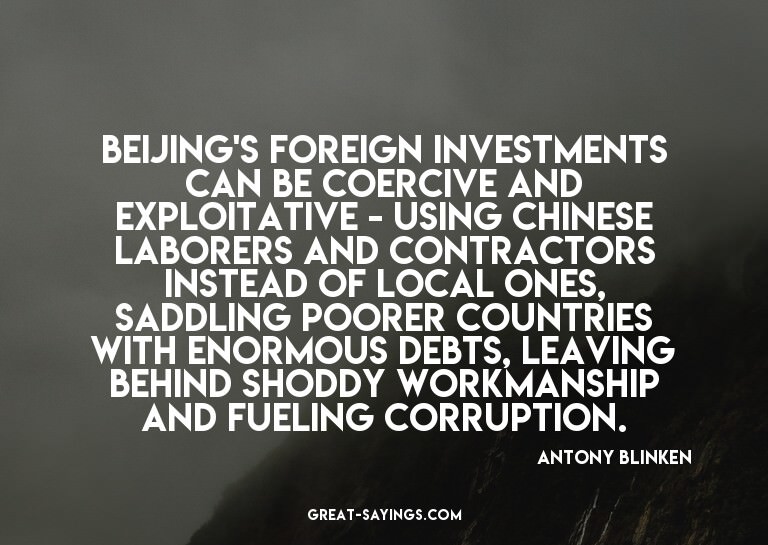 Beijing's foreign investments can be coercive and explo