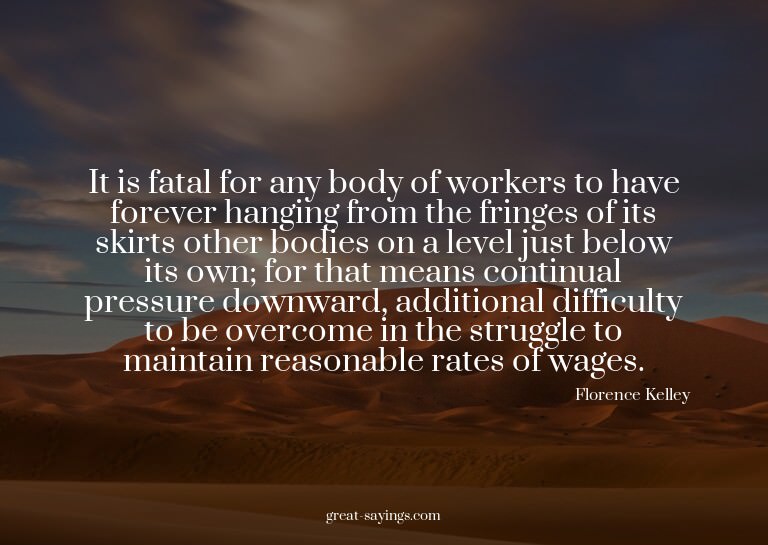 It is fatal for any body of workers to have forever han