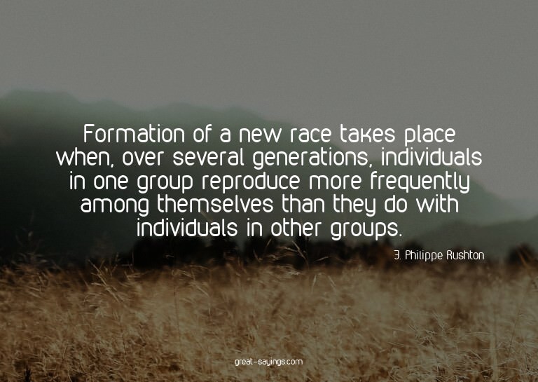 Formation of a new race takes place when, over several