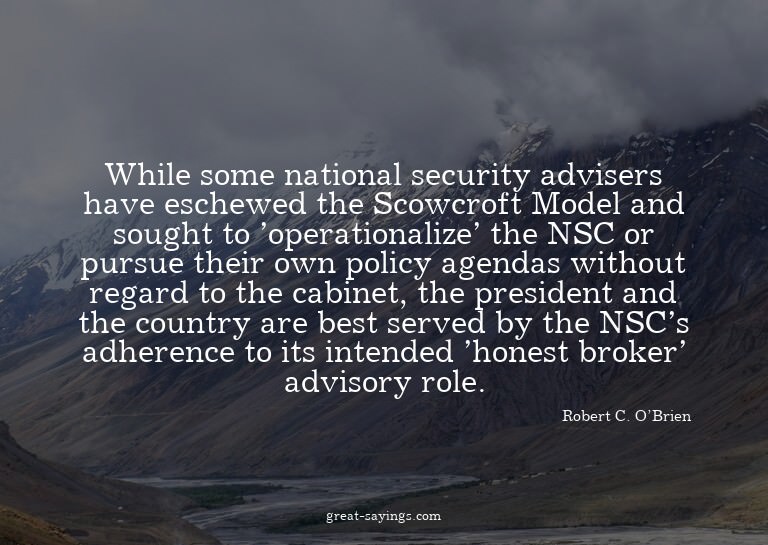 While some national security advisers have eschewed the