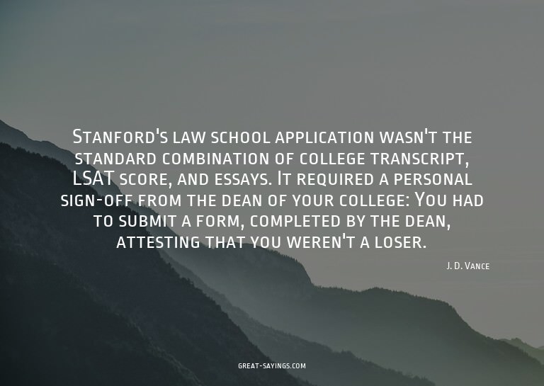 Stanford's law school application wasn't the standard c