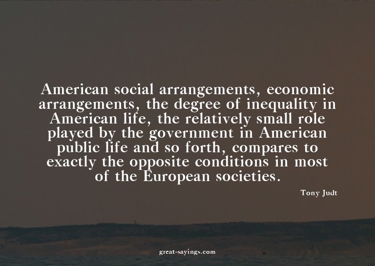 American social arrangements, economic arrangements, th