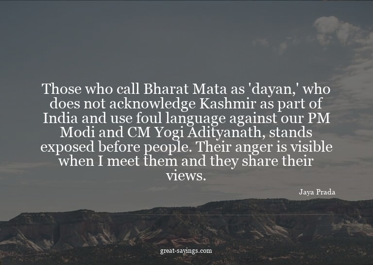 Those who call Bharat Mata as 'dayan,' who does not ack