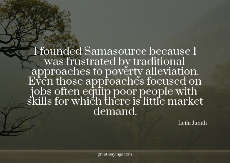 I founded Samasource because I was frustrated by tradit